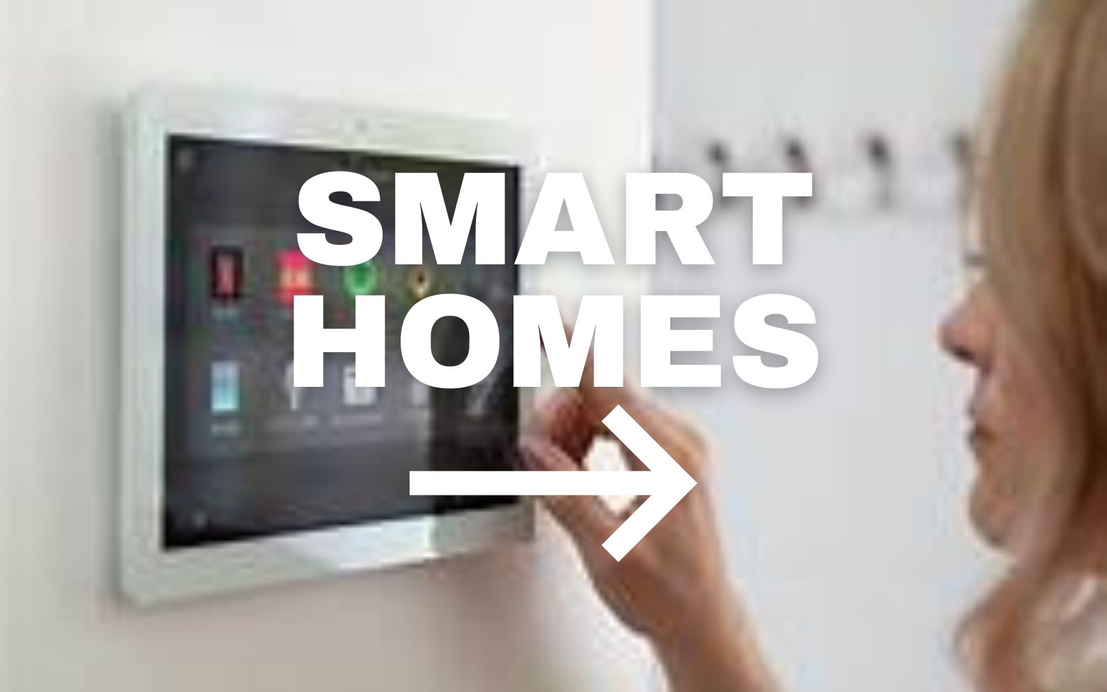 4 Custom Technologies Plus Smart Homes